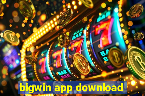 bigwin app download